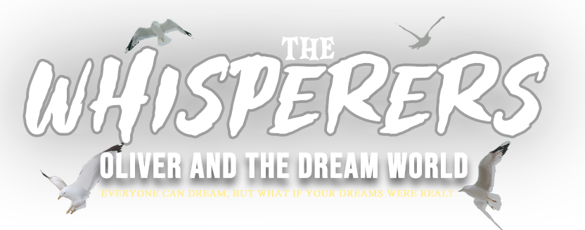 The Whisperers: Oliver and the Dream World
